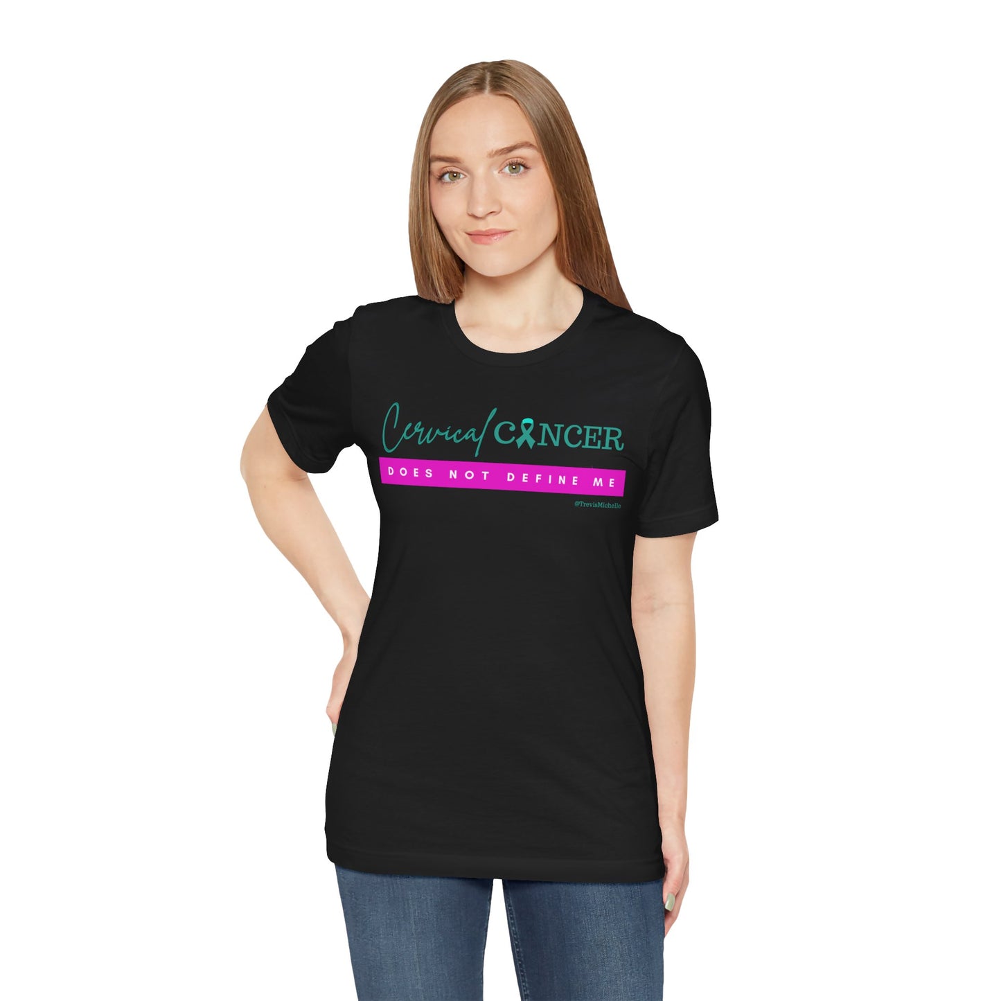 Cervical Cancer Does Not Define Me T-shirt