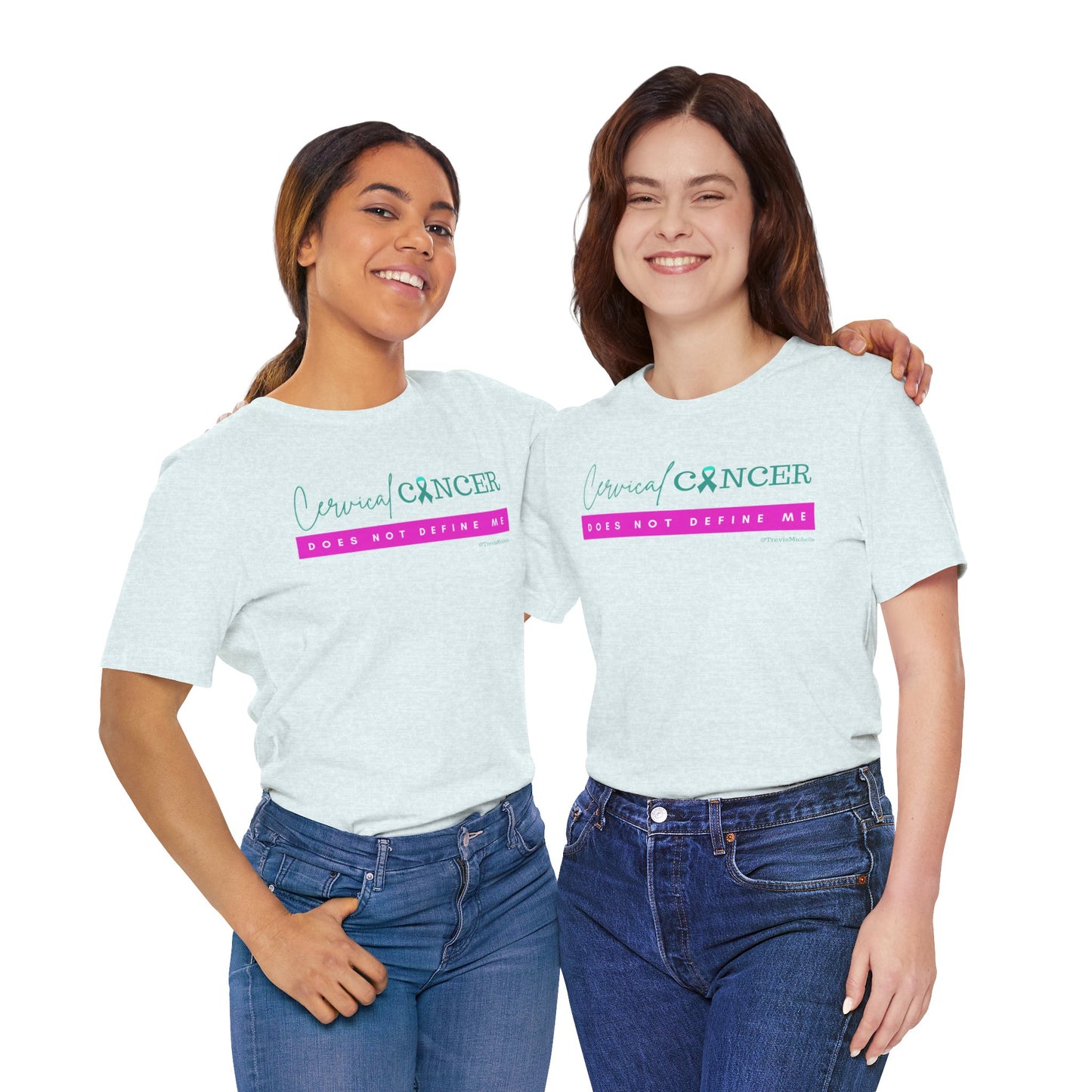 Cervical Cancer Does Not Define Me T-shirt