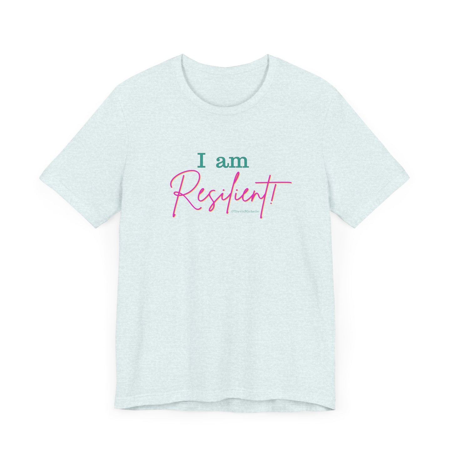 I Am Resilient T-Shirt