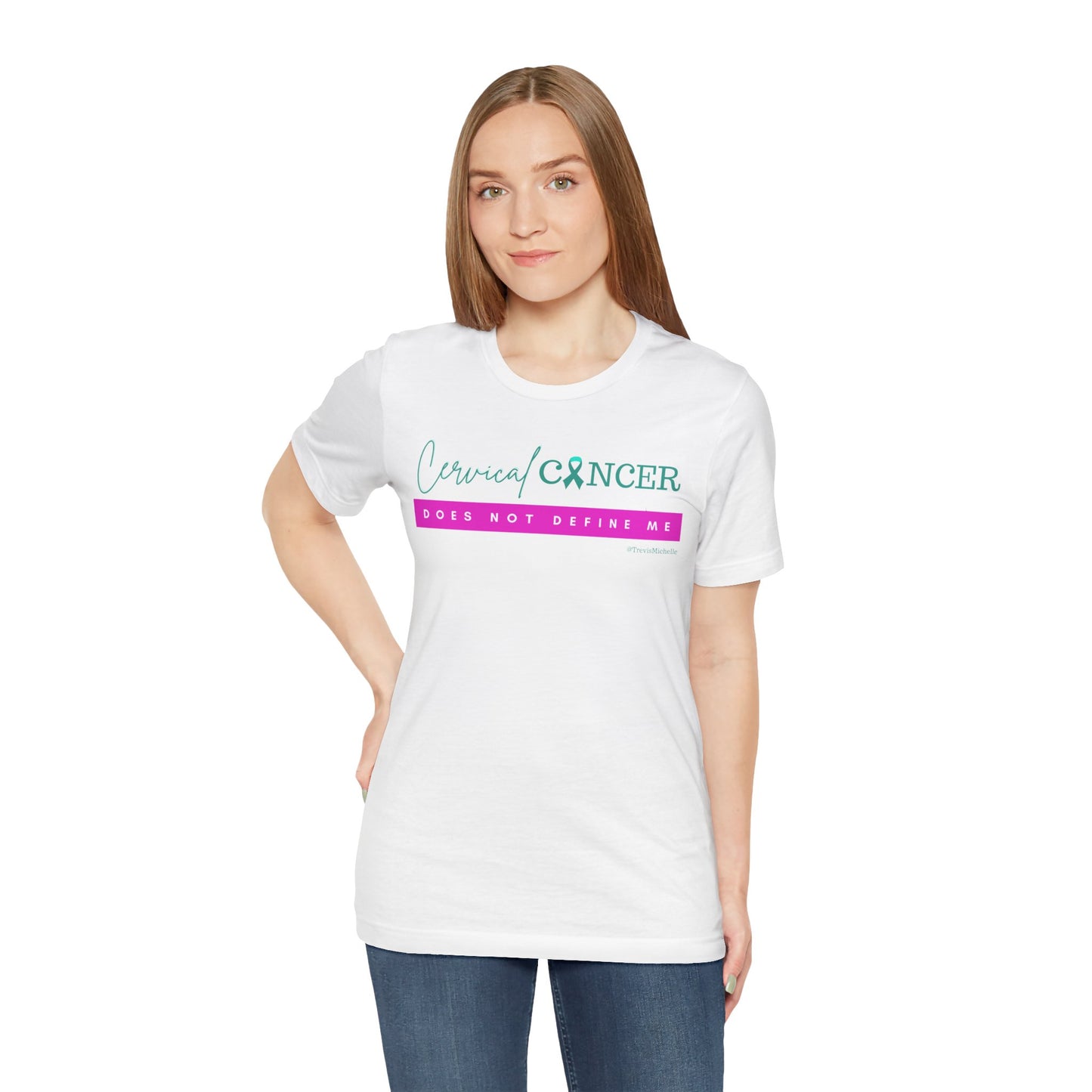 Cervical Cancer Does Not Define Me T-shirt