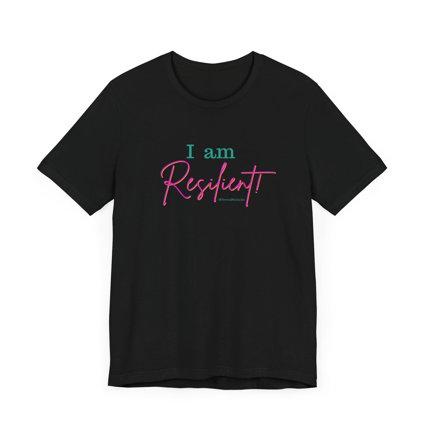 I Am Resilient T-Shirt